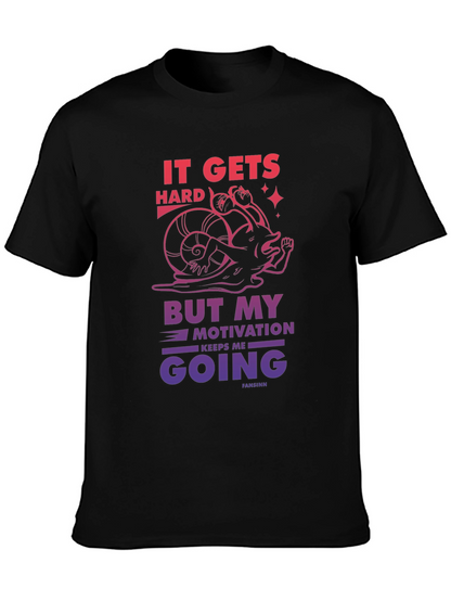 Motivational Snail Graphic T-Shirt - It Gets Hard