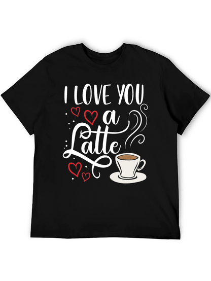 I Love You a Latte Graphic T-Shirt