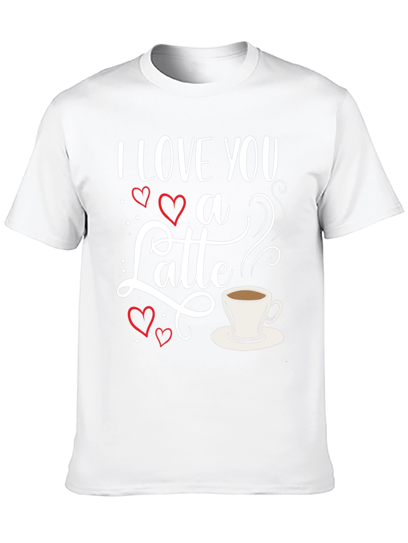 I Love You a Latte Graphic T-Shirt