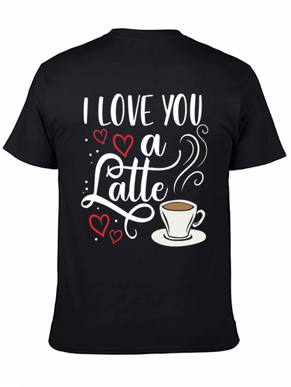 I Love You a Latte Graphic T-Shirt
