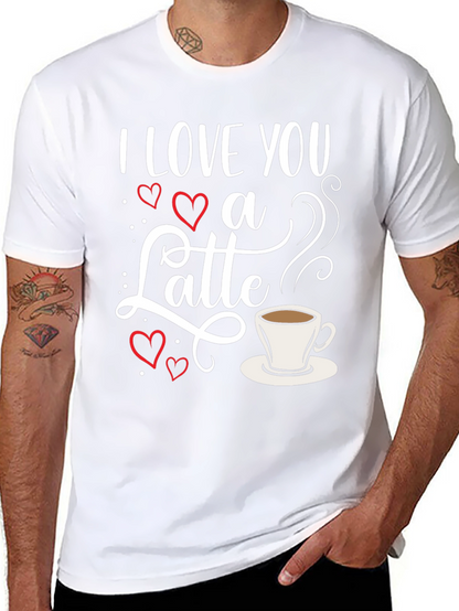 I Love You a Latte Graphic T-Shirt