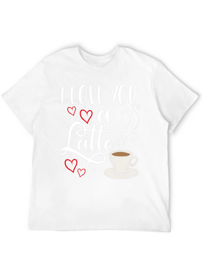 I Love You a Latte Graphic T-Shirt