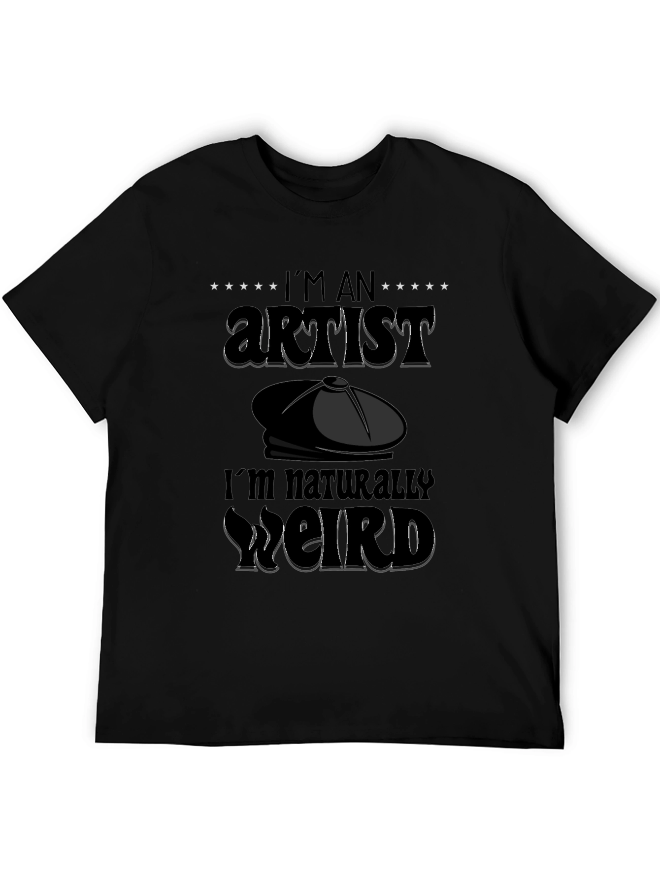 Im An Artist Im Naturally Weird T-Shirt