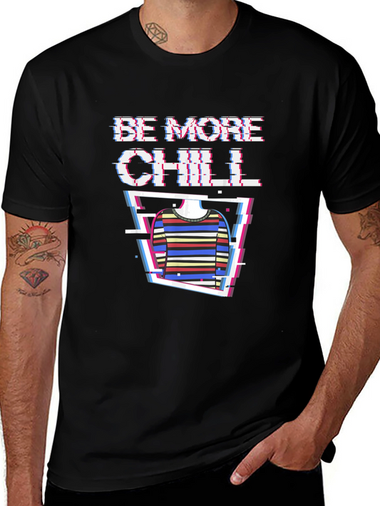 Be More Chill Graphic Tee - Stylish Glitch Design