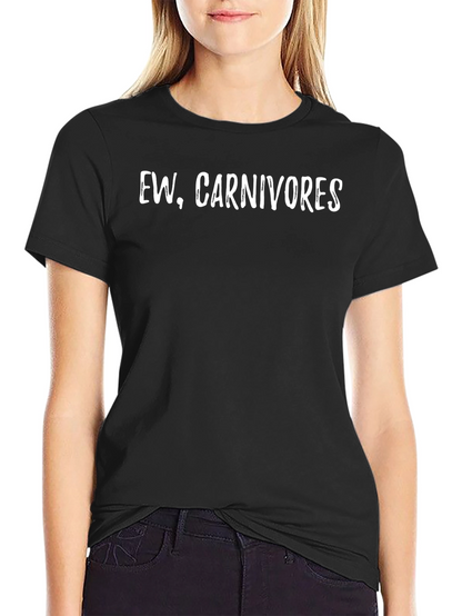 Ew Carnivores T-Shirt - Vegan Slogan Tee