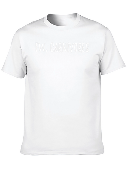 Ew Carnivores T-Shirt - Vegan Slogan Tee