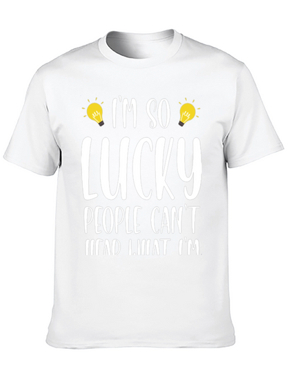 Im So Lucky People Cant Read What Im T-Shirt