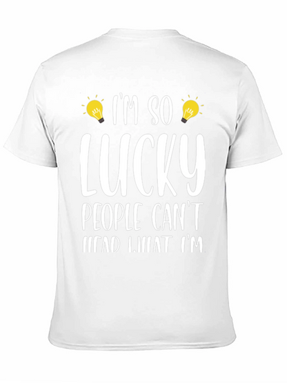Im So Lucky People Cant Read What Im T-Shirt