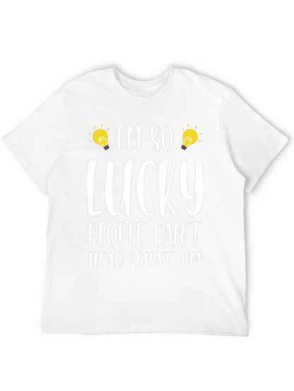 Im So Lucky People Cant Read What Im T-Shirt