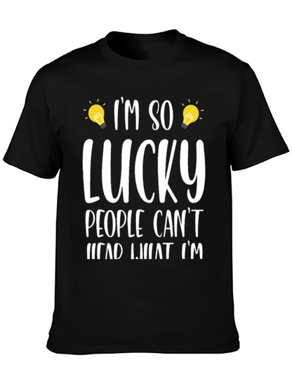 Im So Lucky People Cant Read What Im T-Shirt