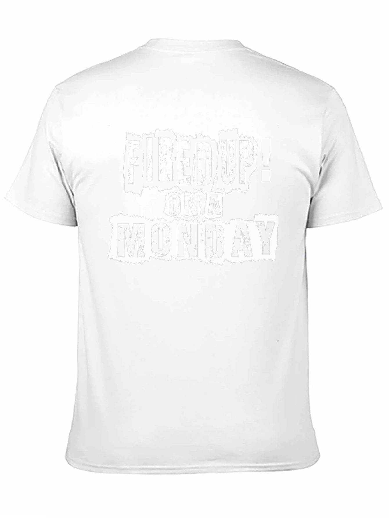 Fired Up on a Monday Graphic T-Shirt
