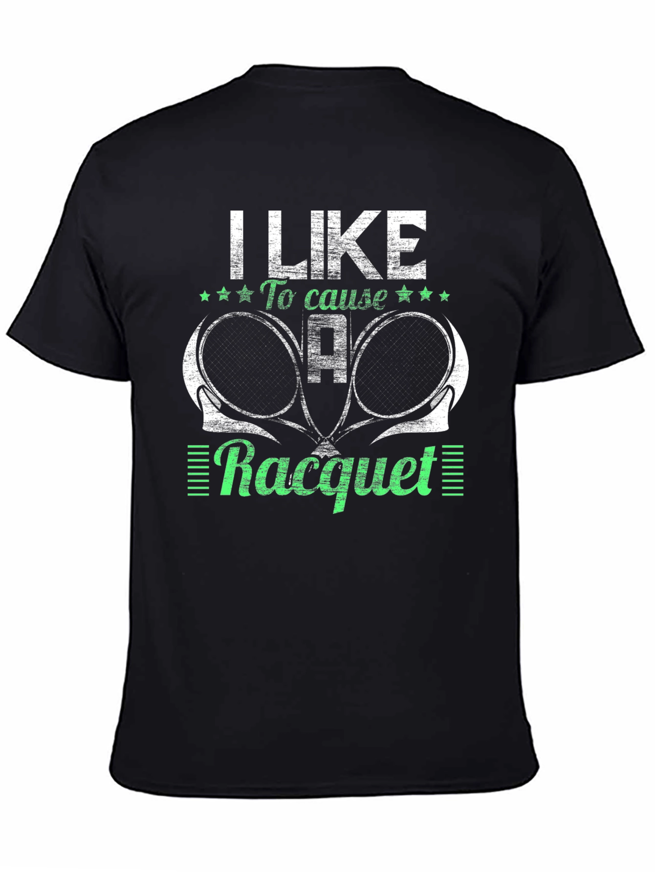 I Like to Cause a Racquet T-Shirt