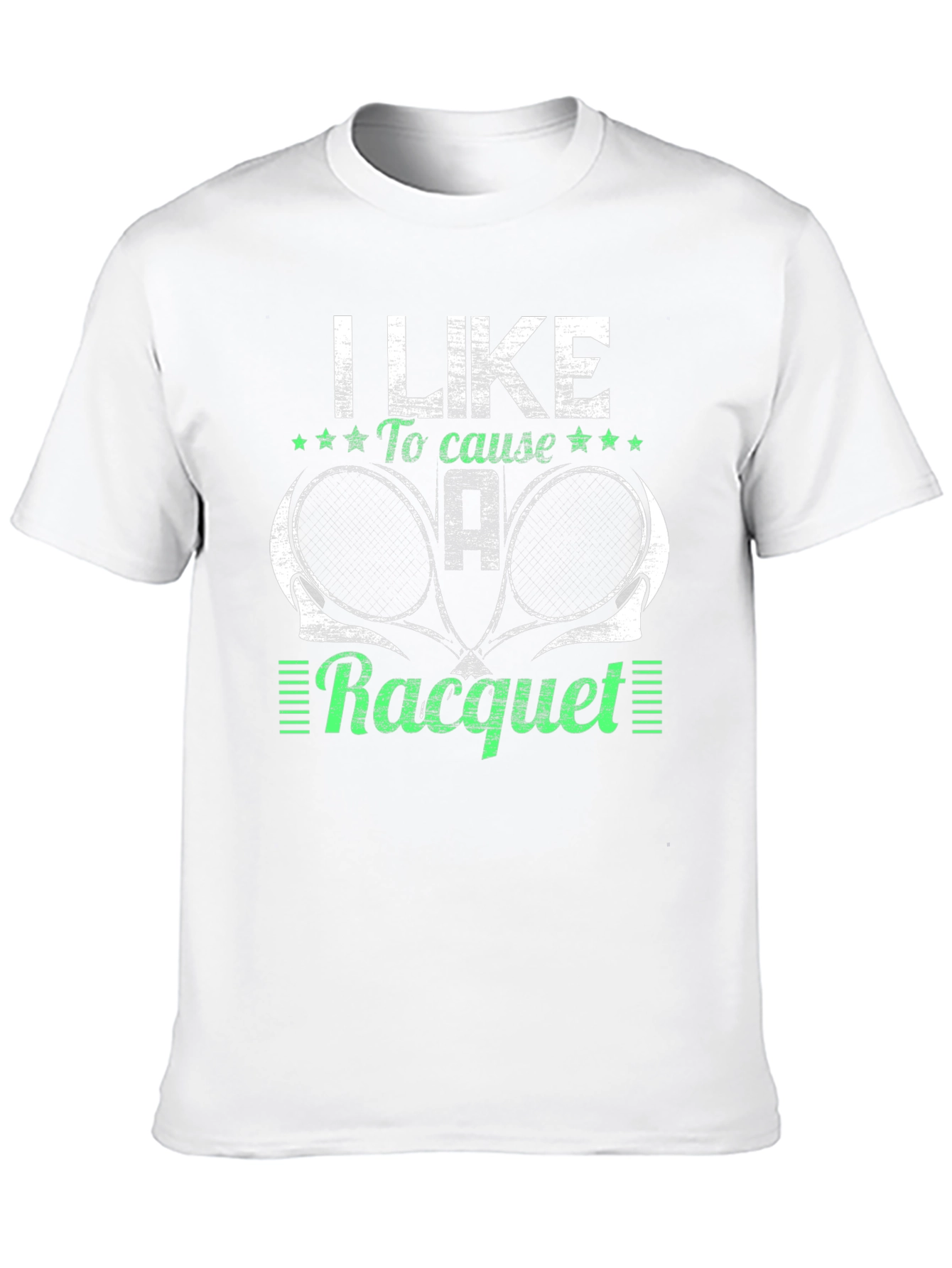 I Like to Cause a Racquet T-Shirt