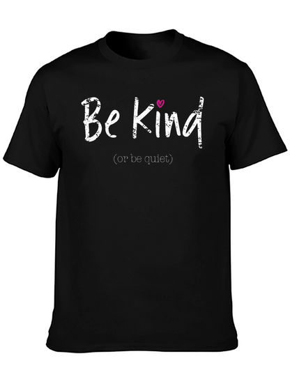Be Kind T-Shirt - Motivational Graphic Tee