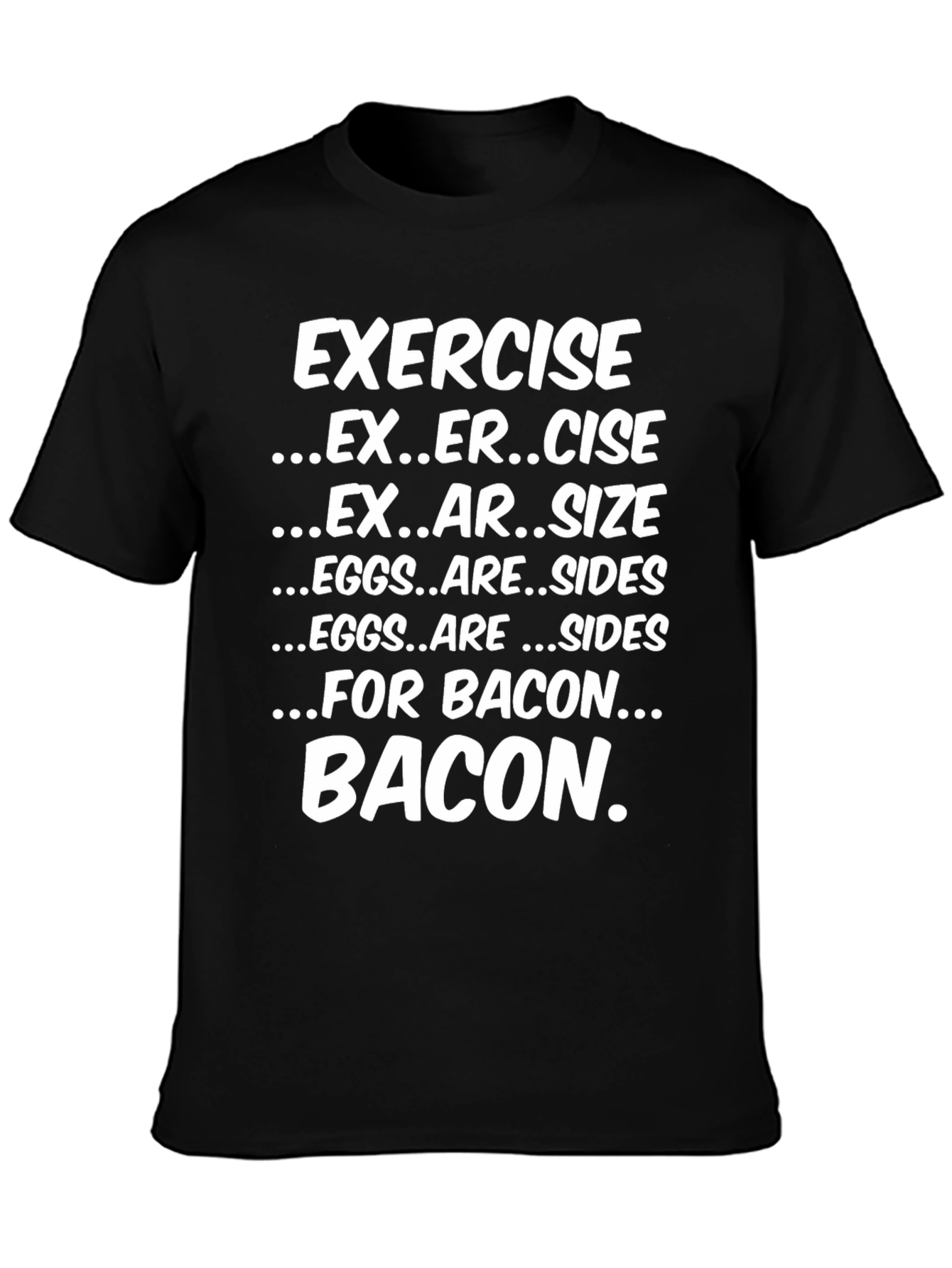 Funny Exercise Bacon T-Shirt - Foodie Tee