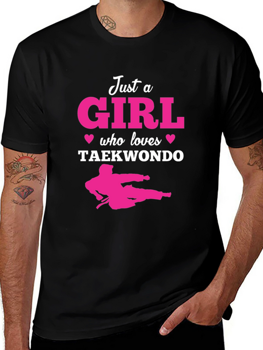 Just a Girl Who Loves Taekwondo T-Shirt