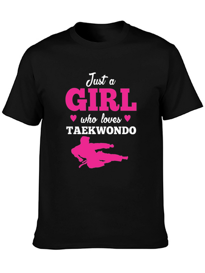 Just a Girl Who Loves Taekwondo T-Shirt