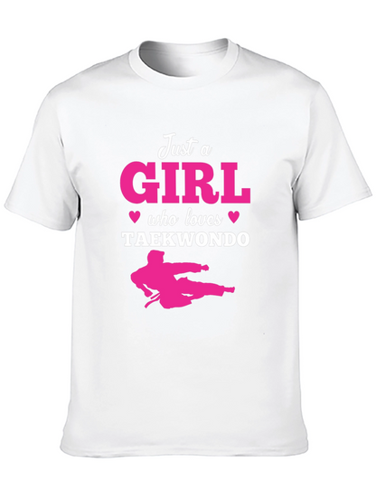Just a Girl Who Loves Taekwondo T-Shirt
