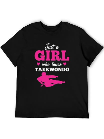 Just a Girl Who Loves Taekwondo T-Shirt
