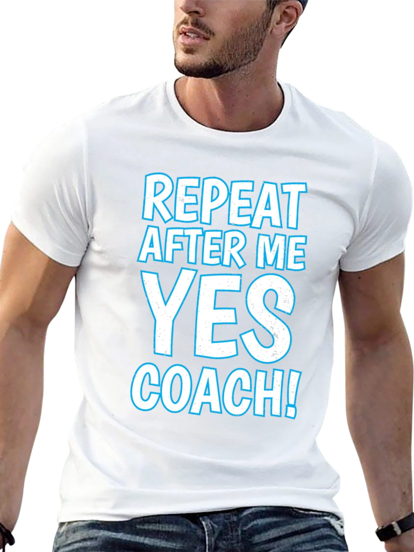 Repeat After Me Yes Coach T-Shirt