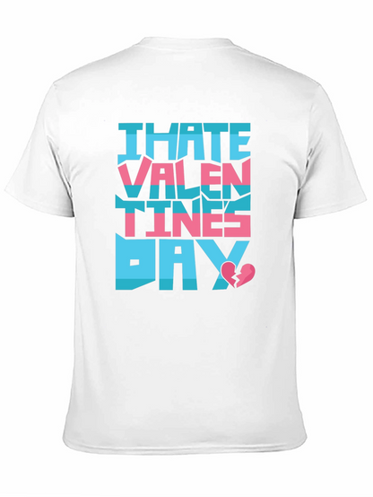 I Hate Valentines Day T-Shirt