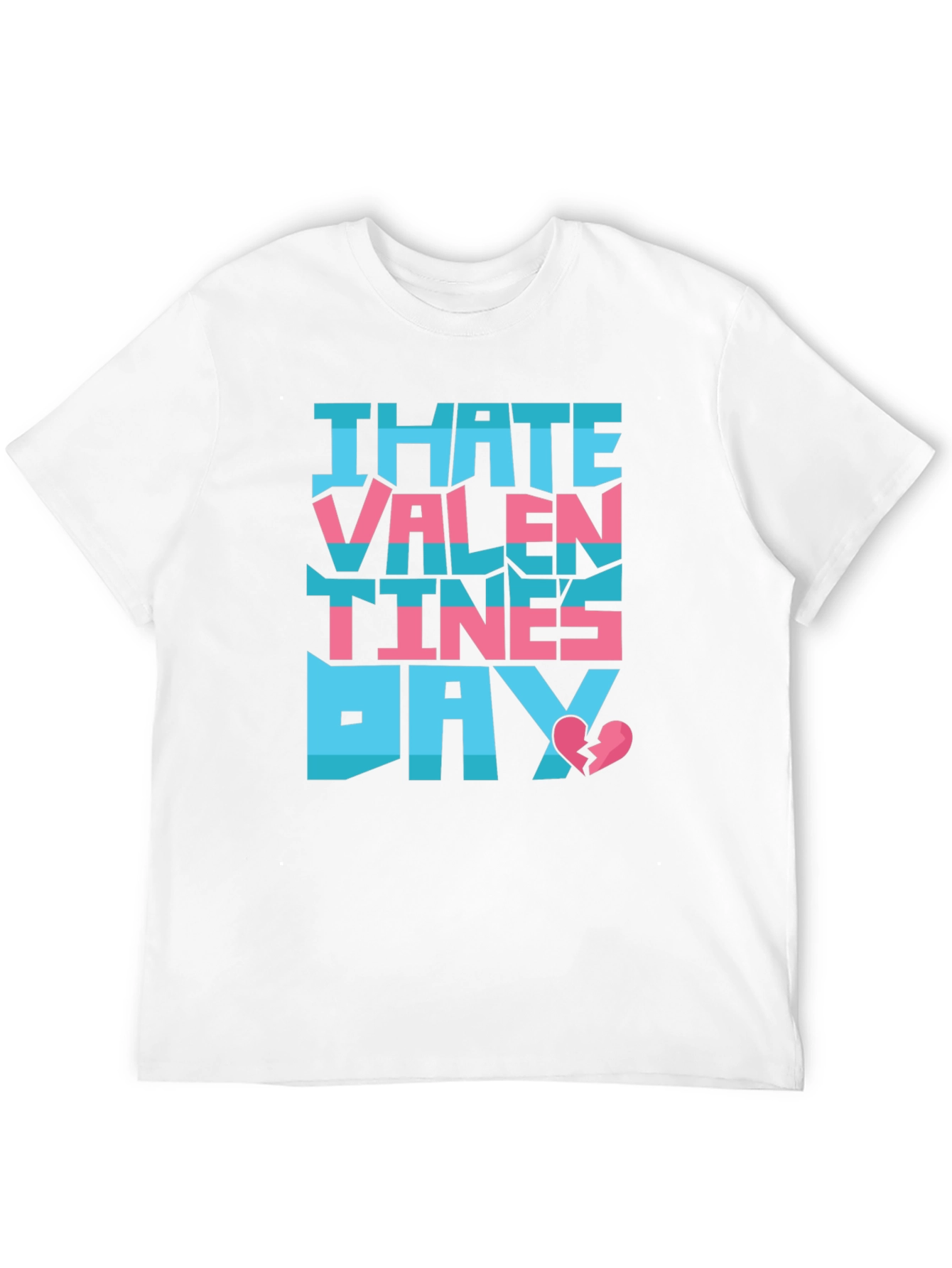 I Hate Valentines Day T-Shirt
