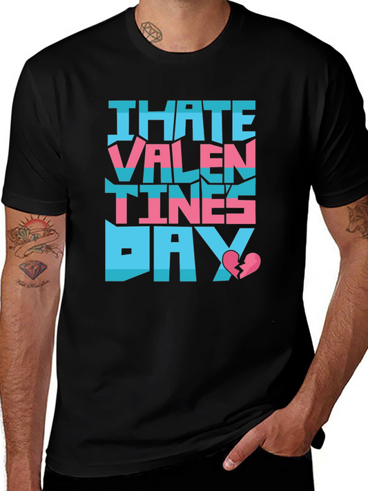 I Hate Valentines Day T-Shirt