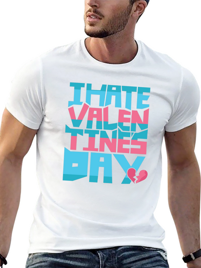 I Hate Valentines Day T-Shirt