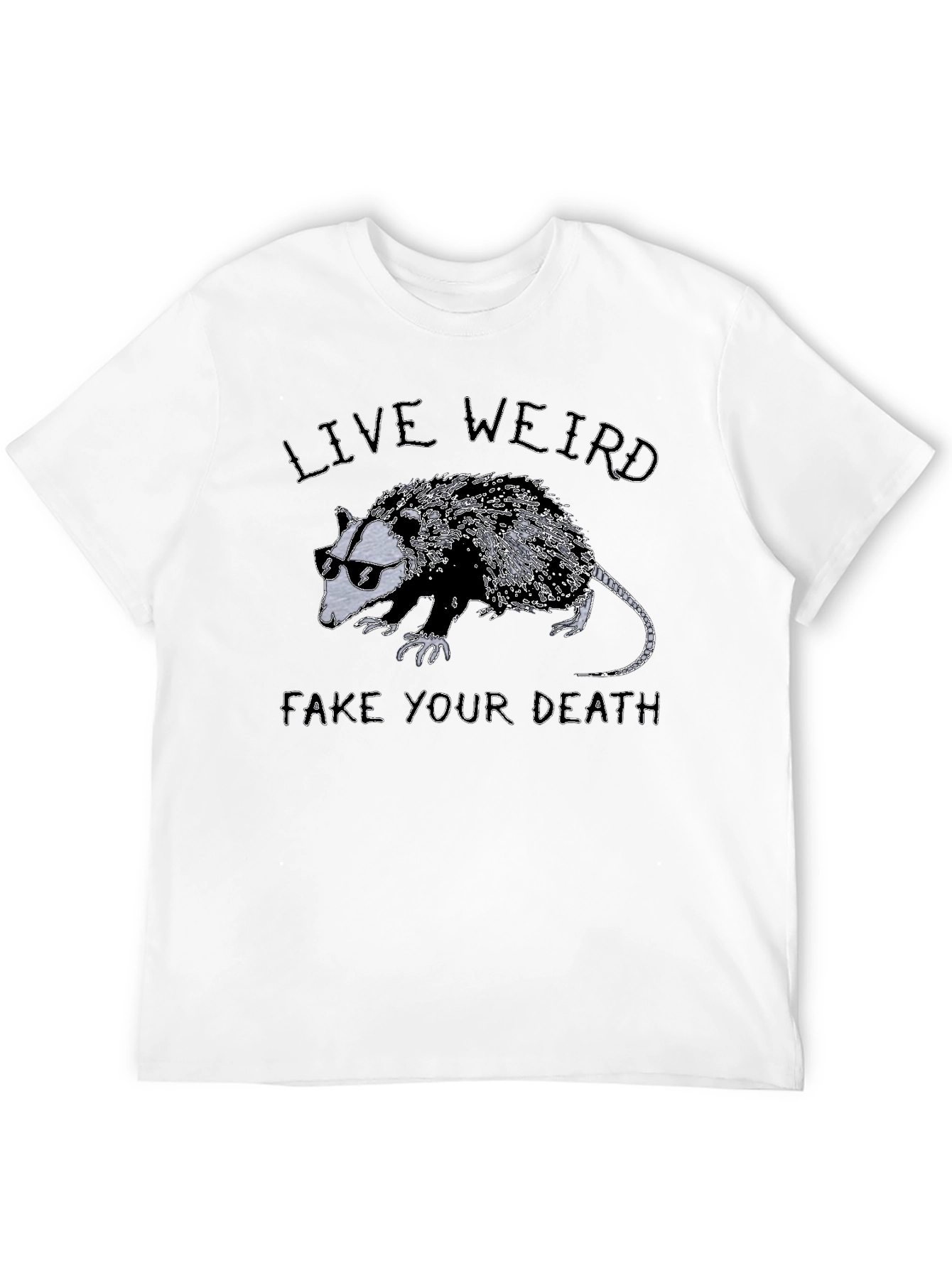 Live Weird Fake Your Death Opossum Graphic T-Shirt