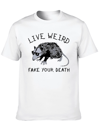 Live Weird Fake Your Death Opossum Graphic T-Shirt