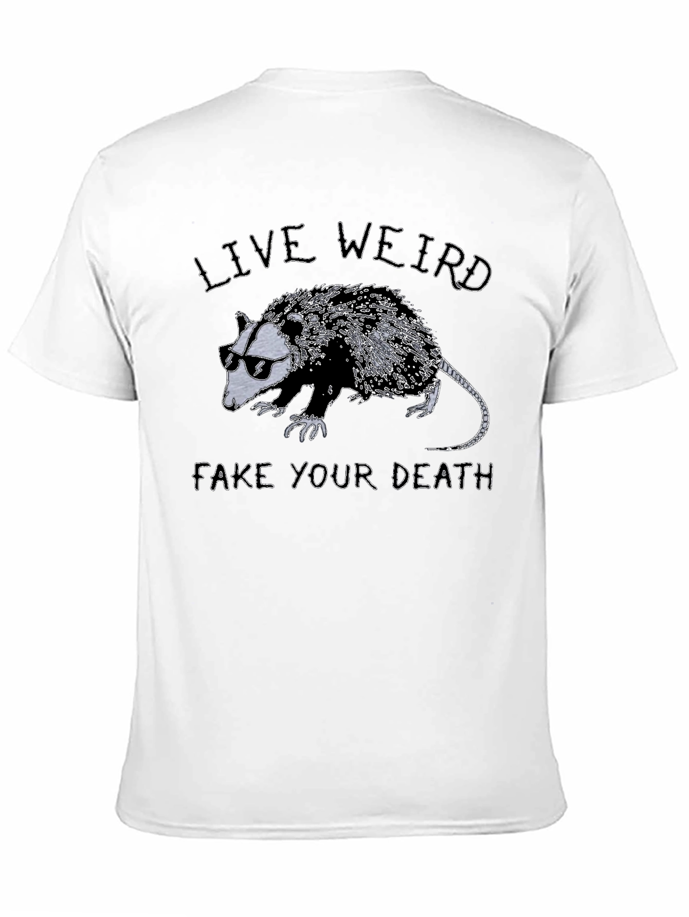 Live Weird Fake Your Death Opossum Graphic T-Shirt