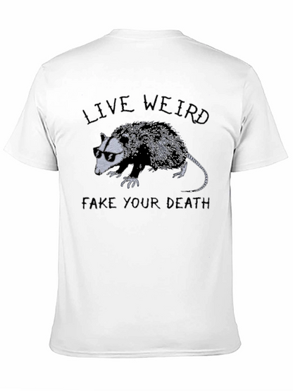 Live Weird Fake Your Death Opossum Graphic T-Shirt