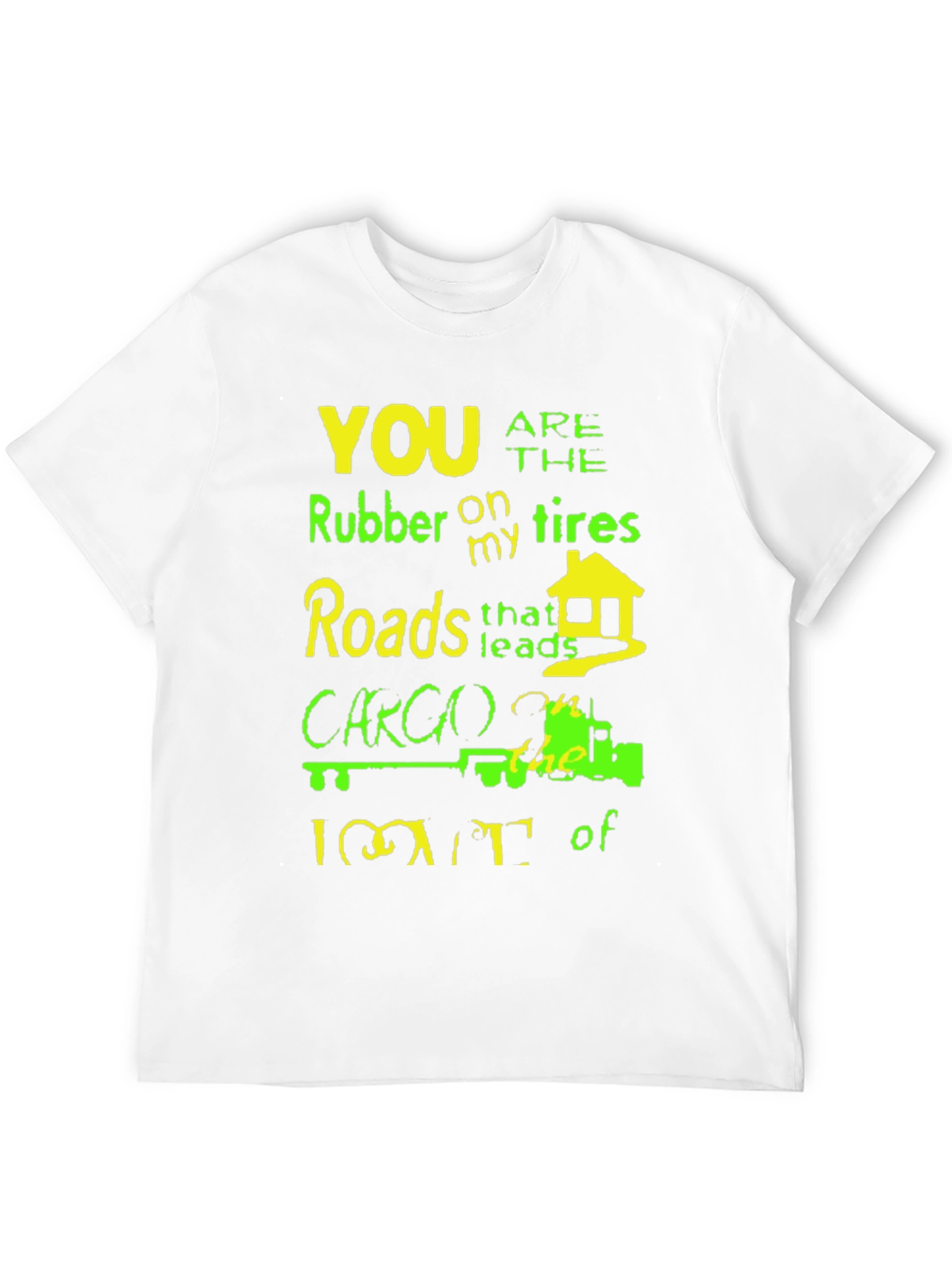 Humorous Trucker T-Shirt - Rubber on My Tires
