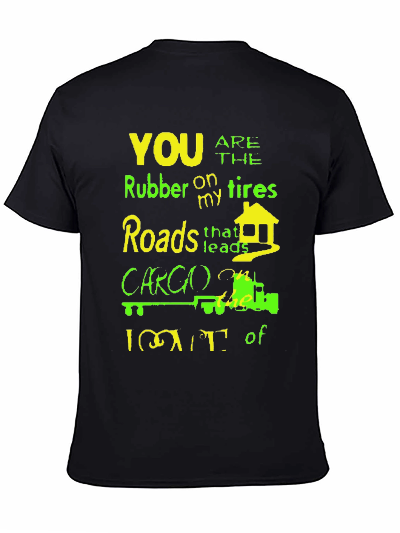 Humorous Trucker T-Shirt - Rubber on My Tires