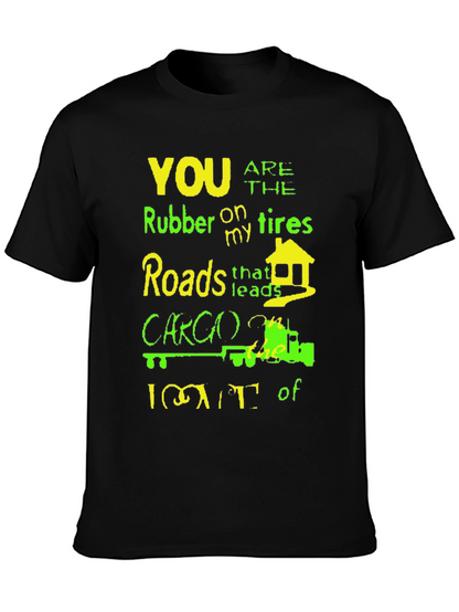 Humorous Trucker T-Shirt - Rubber on My Tires