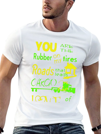 Humorous Trucker T-Shirt - Rubber on My Tires