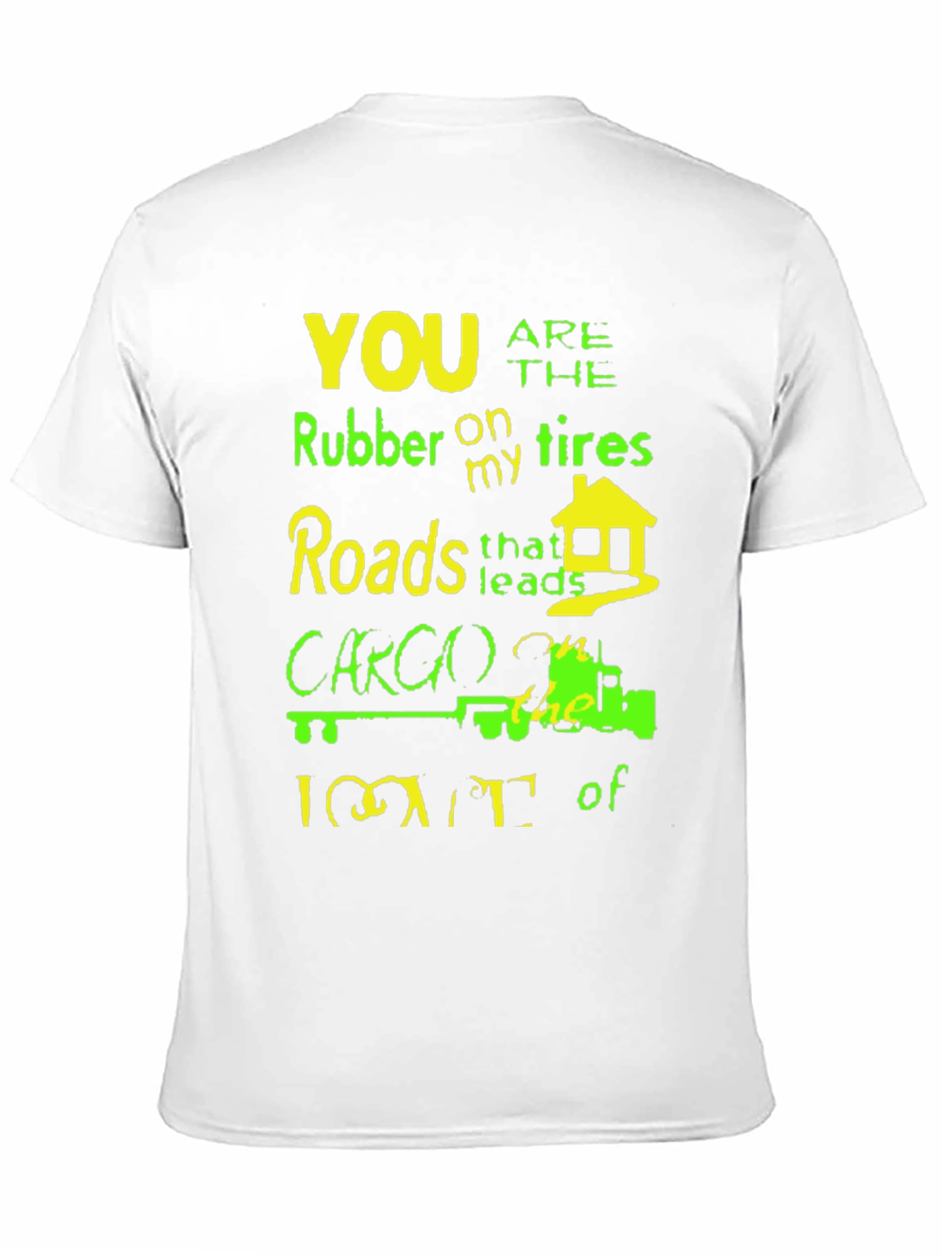 Humorous Trucker T-Shirt - Rubber on My Tires
