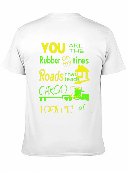 Humorous Trucker T-Shirt - Rubber on My Tires