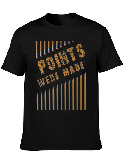 Points Were Made Graphic T-Shirt