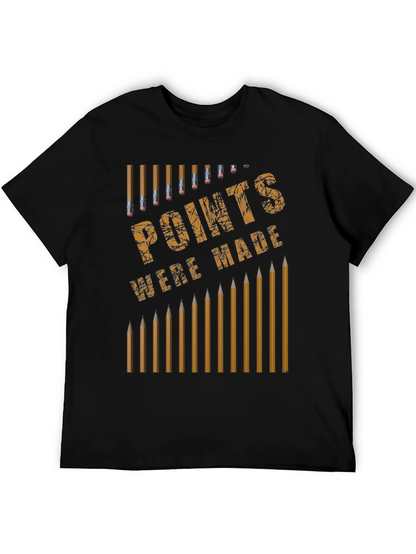 Points Were Made Graphic T-Shirt