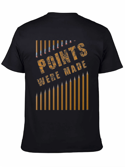 Points Were Made Graphic T-Shirt