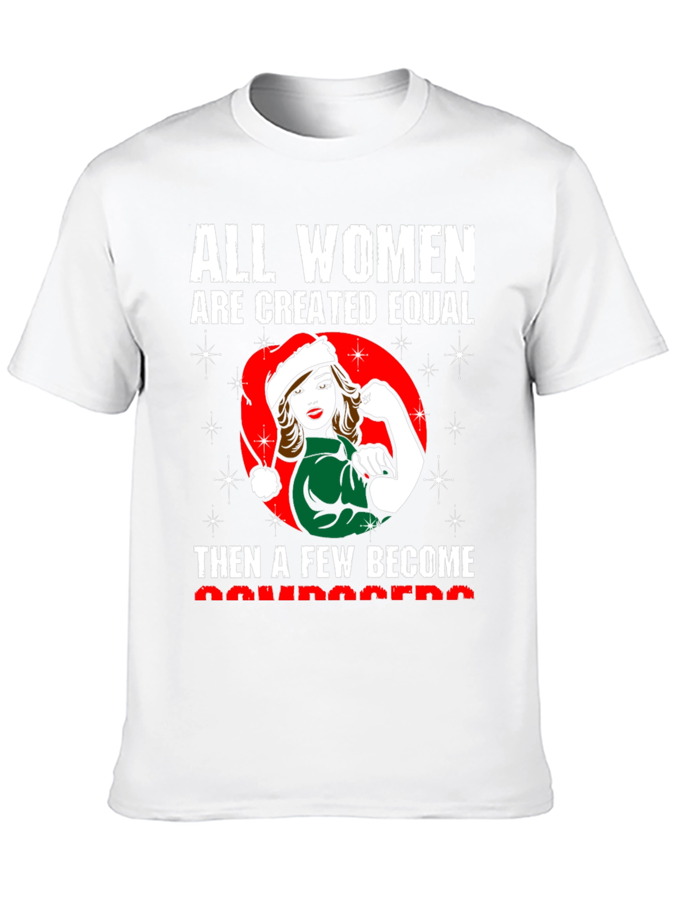 All Women Are Created Equal-Christmas T-Shirt