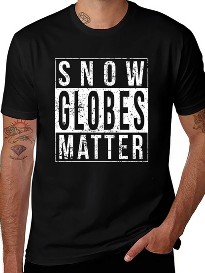 Snow Globes Matter T-Shirt - Novelty Graphic Tee