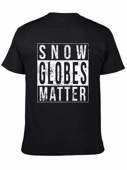 Snow Globes Matter T-Shirt - Novelty Graphic Tee