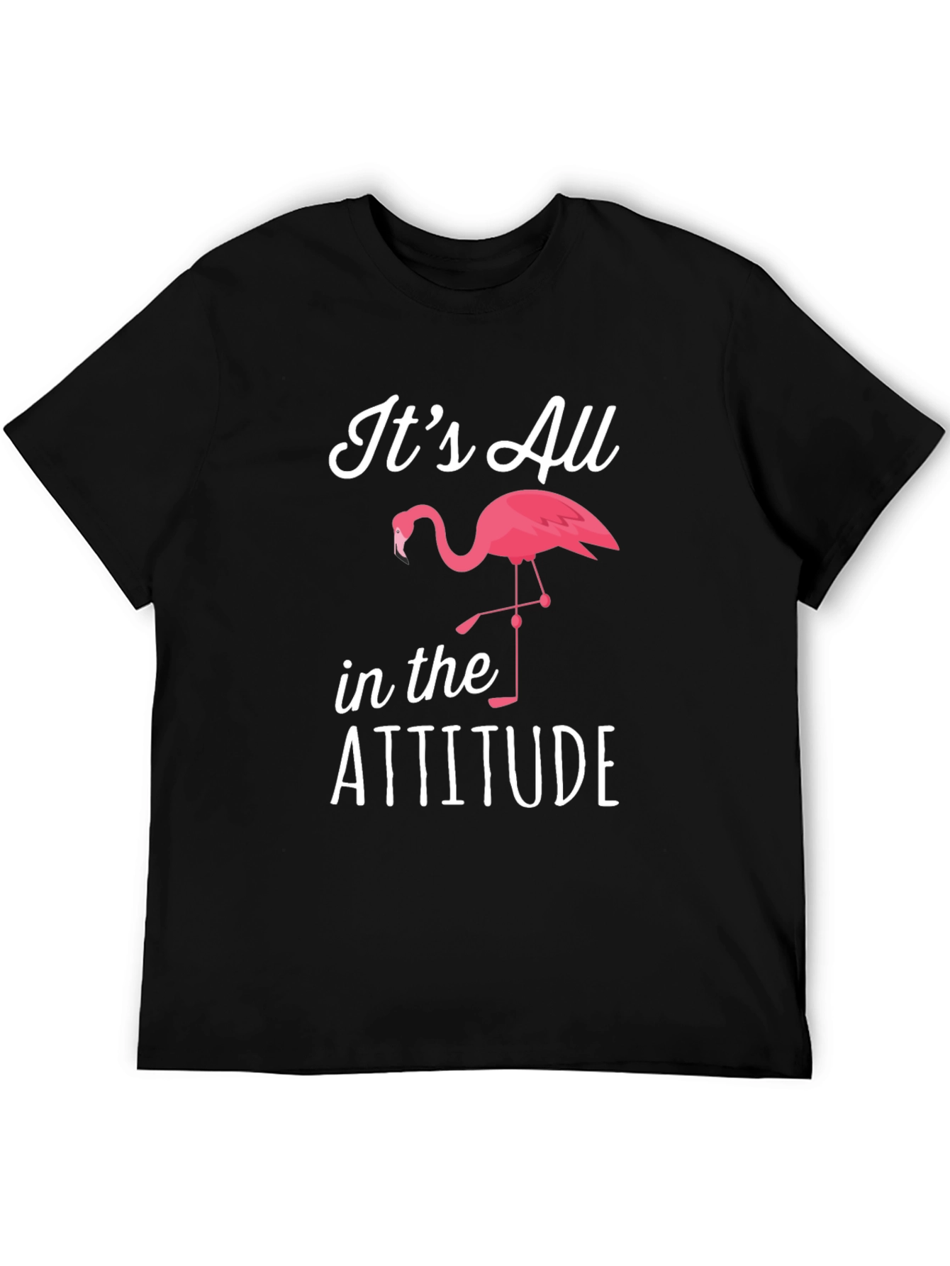 Its All in the Attitude Flamingo Graphic T-Shirt