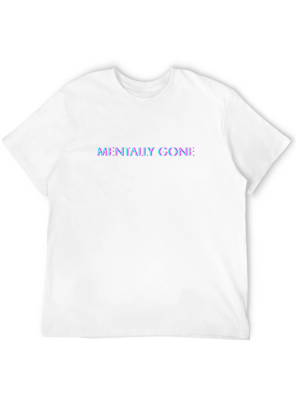 Mentally Gone Graphic T-Shirt - Stylish Streetwear Tee