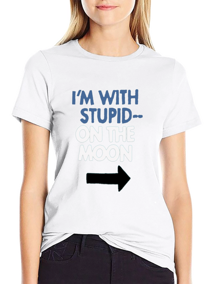 Im With Stupid On The Moon Funny Graphic Tee