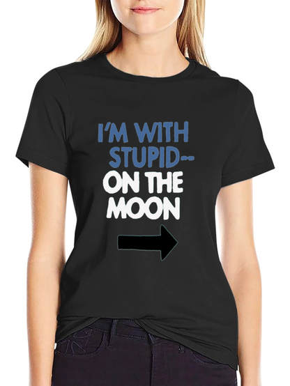 Im With Stupid On The Moon Funny Graphic Tee