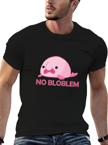 No Bloblem Funny Blobfish T-Shirt