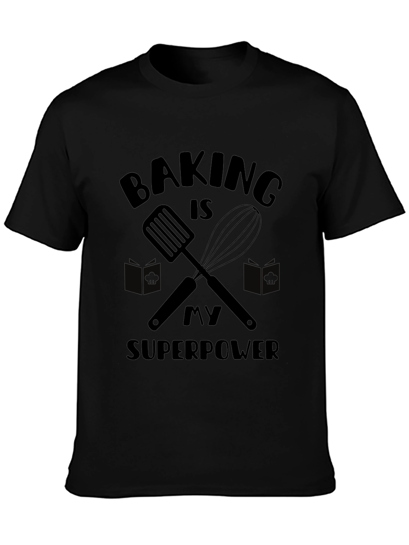 Baking is My Superpower Graphic T-Shirt
